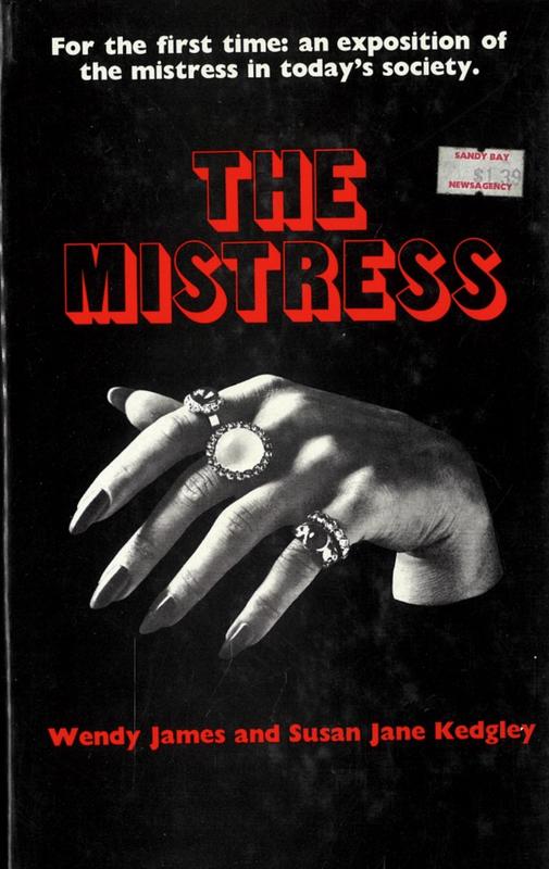 The mistress / Wendy James and Susan Jane Kedgley cover