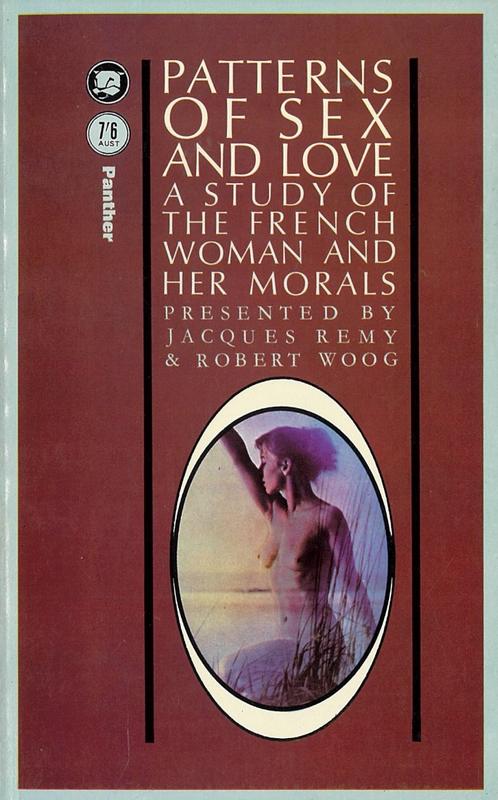 Patterns of sex and love : a study of the French woman and her morals / by the French Institute of Public Opinion with comments by Michel Audiard [and 6 others] ; translated by Lowell Bair cover