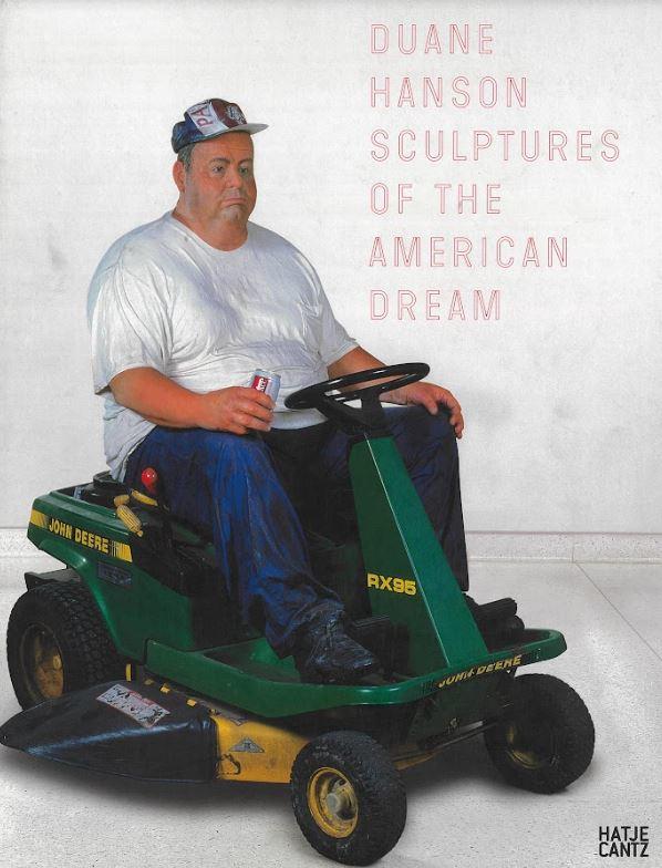 Duane Hanson : sculptures of the American Dream cover