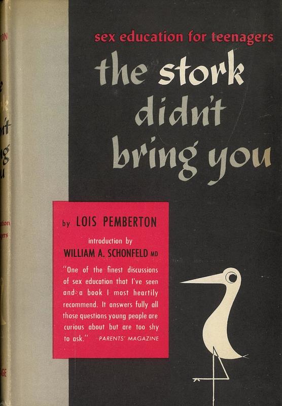 The stork didn't bring you! / Lois Pemberton ; foreword by William A. Schonfeld cover