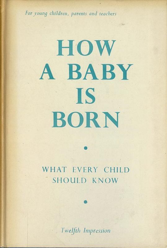 How a baby is born : what every child should know / by K. de Schweinitz cover
