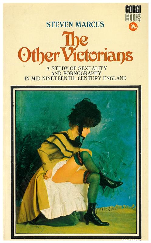 The other Victorians : a study of sexuality and pornography in mid-nineteenth century England / Steven Marcus cover