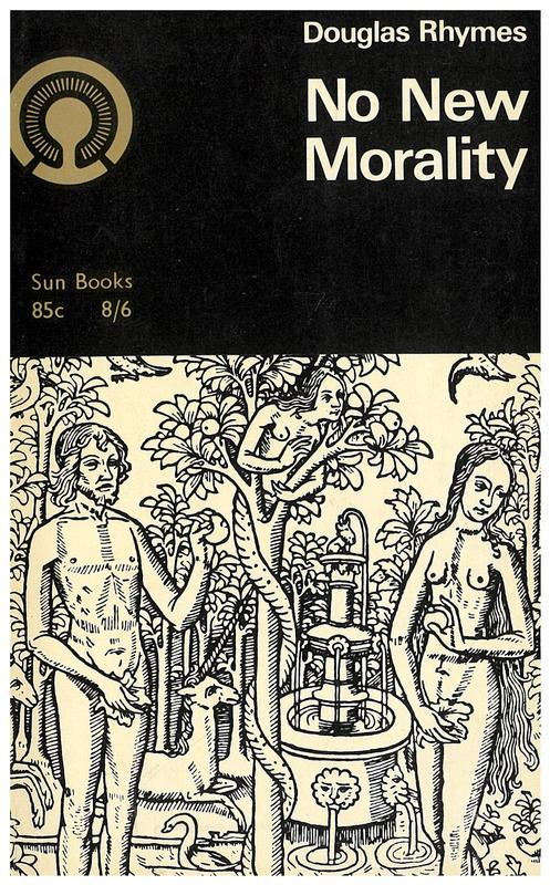 No new morality : Christian personal values and sexual morality / Douglas Rhymes cover