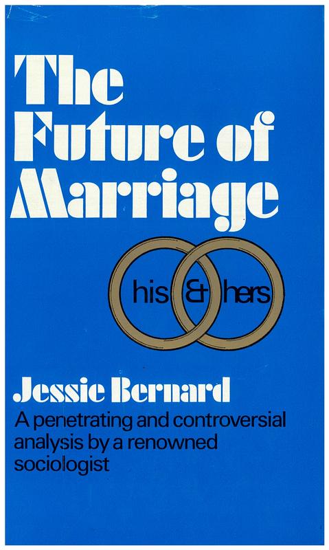 The future of marriage / Jessie Bernard cover