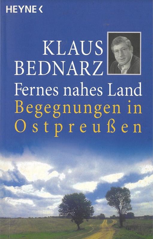 Fernes Nahes Land : Begegnugen in Ostpreußen / Klaus Bednarz cover