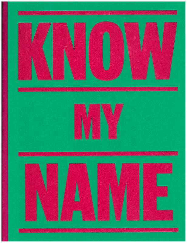 Know my name / edited by Natasha Bullock, Kelli Cole, Deborah Hart, Elspeth Pitt cover