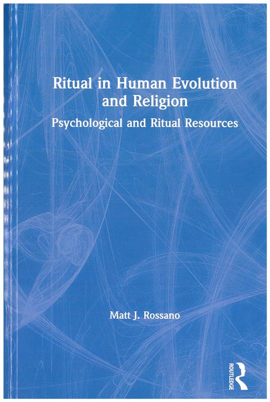 Ritual in human evolution and religion : psychological and ritual resources / Matt J. Rossano cover