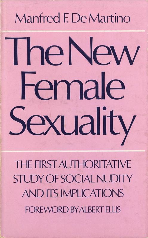 The new female sexuality / Manfred F. DeMartino ; foreword by Albert Ellis cover