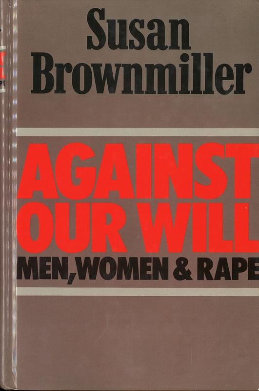 Against our will : men, women and rape / Susan Brownmiller cover