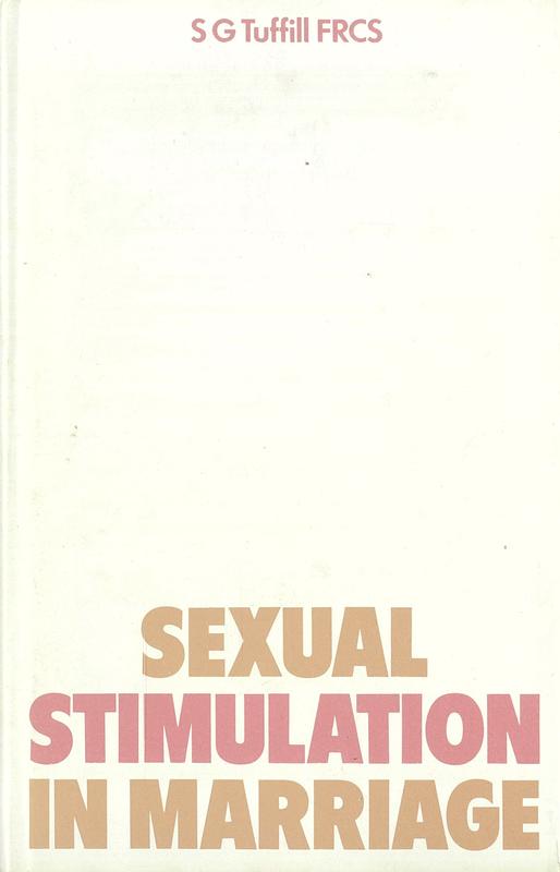 Sexual stimulation is marriage / S. G. Tuffill cover