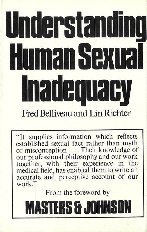 Understanding human sexual inadequacy / by Fred Belliveau and Lin Richter ; foreword by William H. Masters and Virginia E. Johnson cover