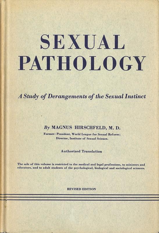 Sexual pathology : a study of derangements of the sexual instinct / by Magnus Hirschfeld ; translation by Jerome Gibbs cover