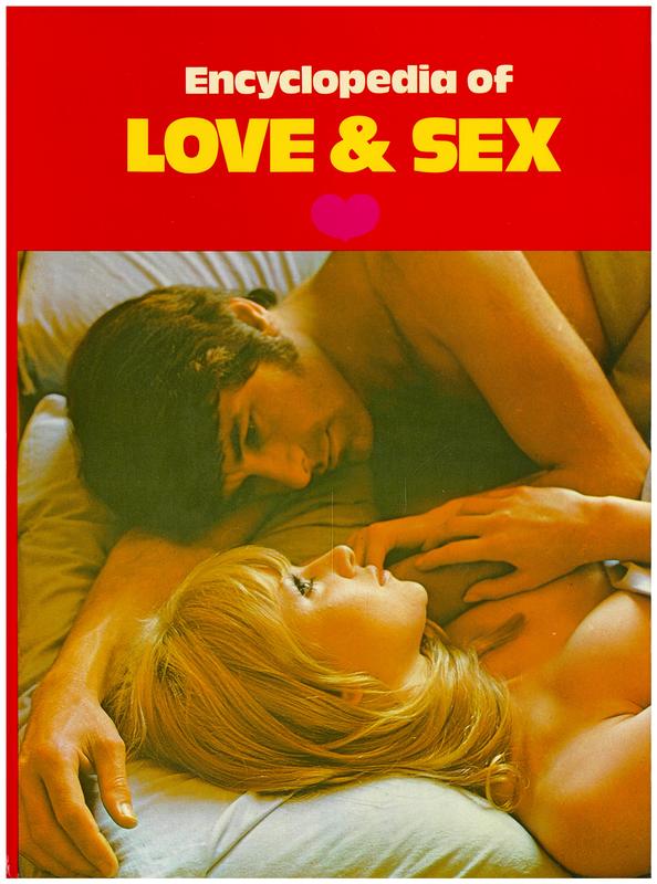 Encyclopedia of love & sex : a comprehensive guide to the physiology of sex, the art of loving, and the psychology of love cover