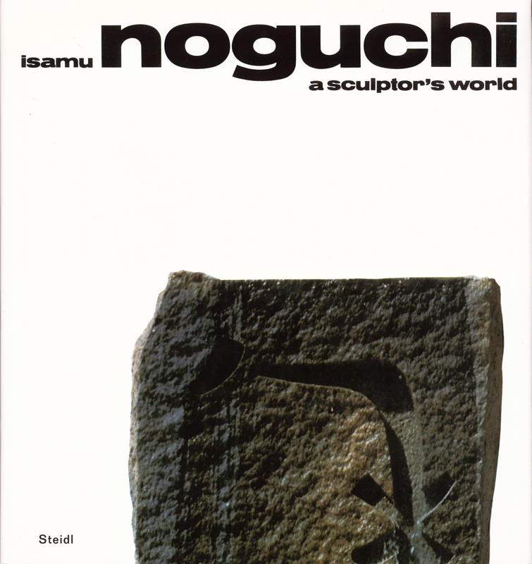 Isamu Noguchi : a sculptor's world cover