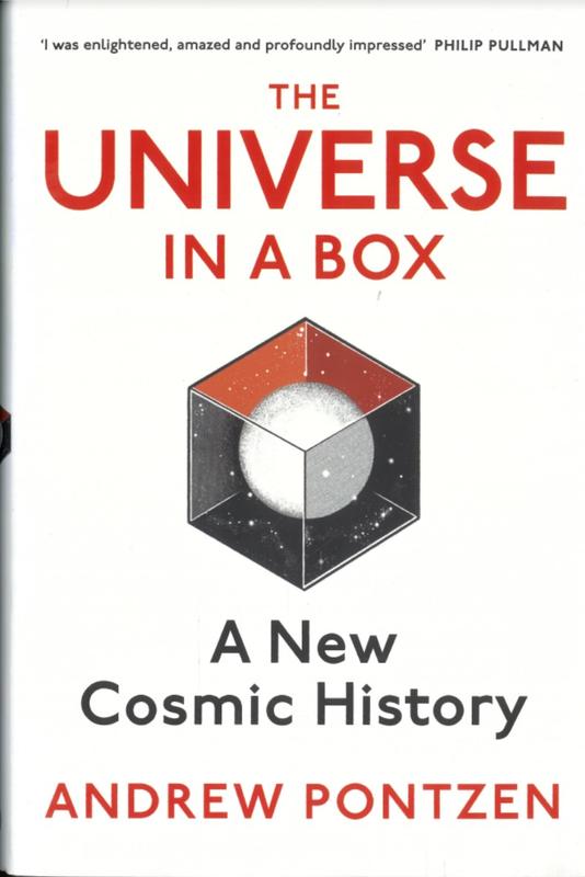 The universe in a box : a new cosmic history / Andrew Pontzen cover