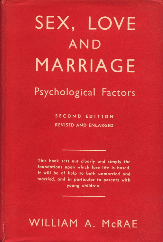 Sex, love and marriage Psychological factors / William A. McRae, M. A. cover