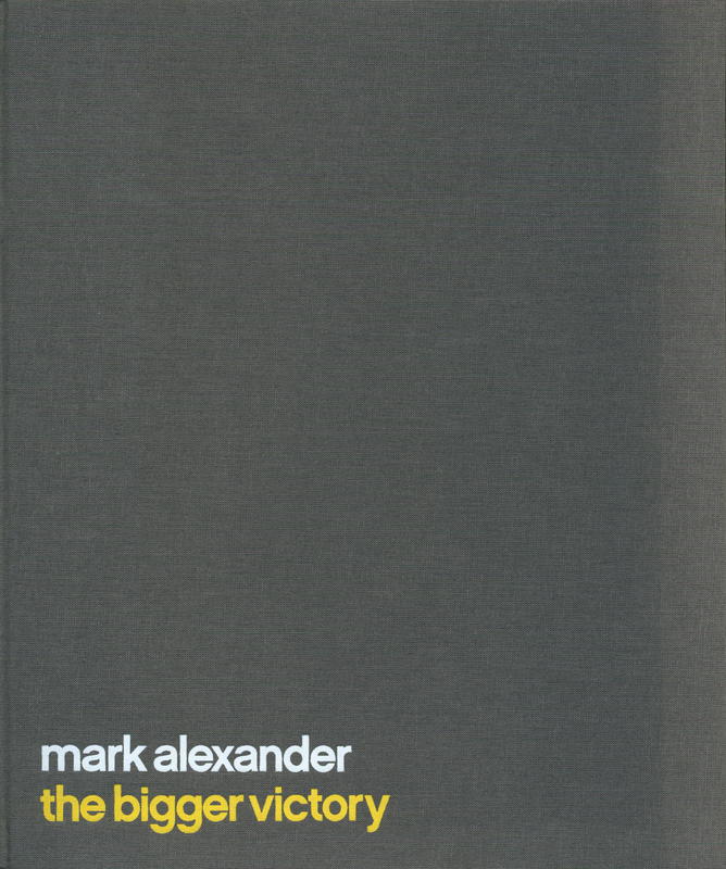Mark Alexander : the bigger victory cover