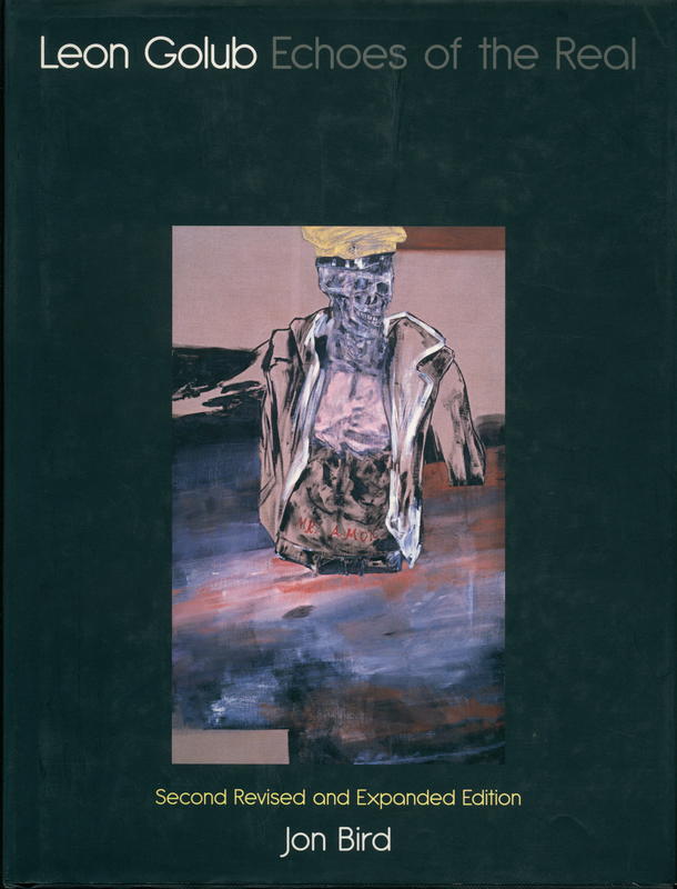 Leon Golub : echoes of the real / John Bird cover