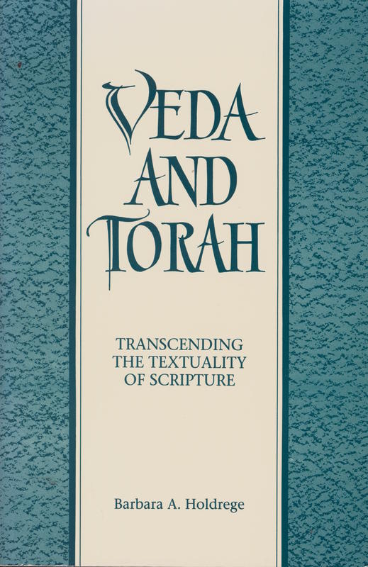 Veda and Torah : transcending the textuality of scripture / Barbara A. Holdrege cover