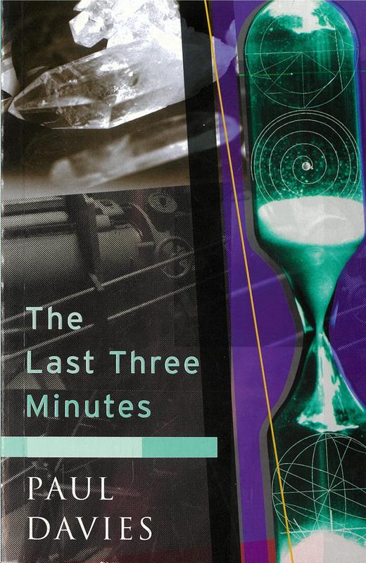 The last three minutes : conjectures about the ultimate fate of the universe / Paul Davies cover