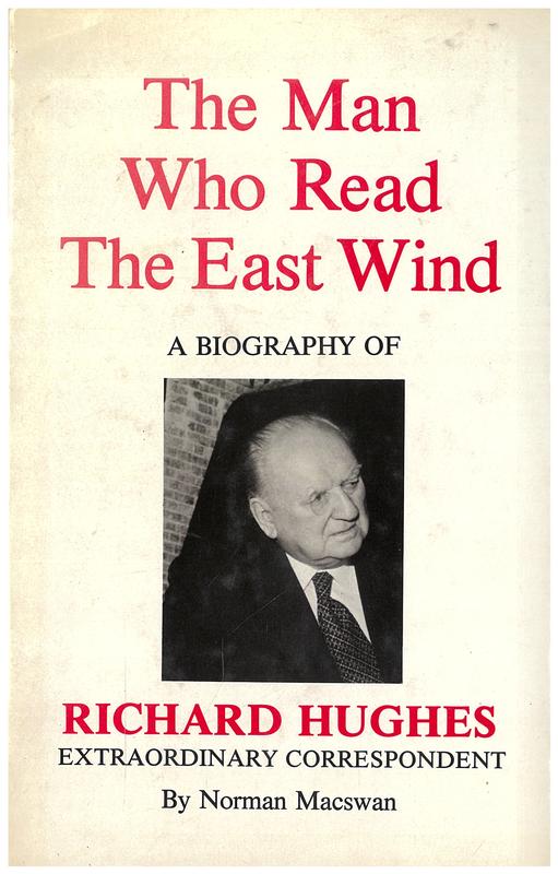 The man who read the east wind : a biography of Richard Hughes / Norman Macswan cover