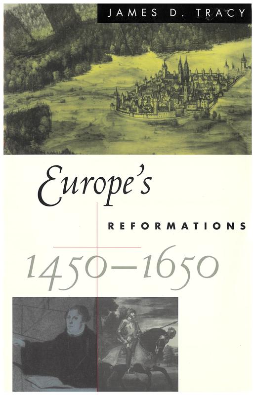 Europe's reformations, 1450-1650 / James D. Tracy cover