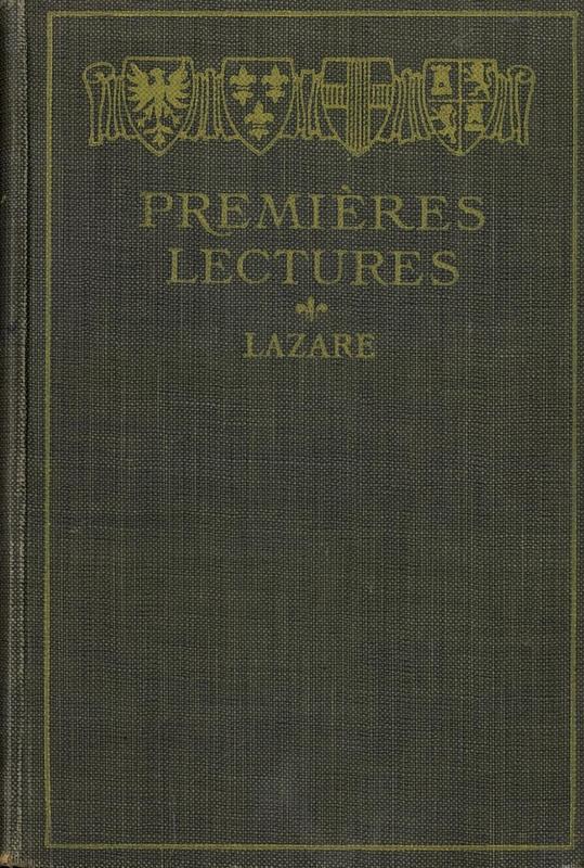 Premières lectures en prose et en vers ; A new French reader for elementary and intermediate classes / Edited with a French-English Vocabulary by Jules Lazare cover