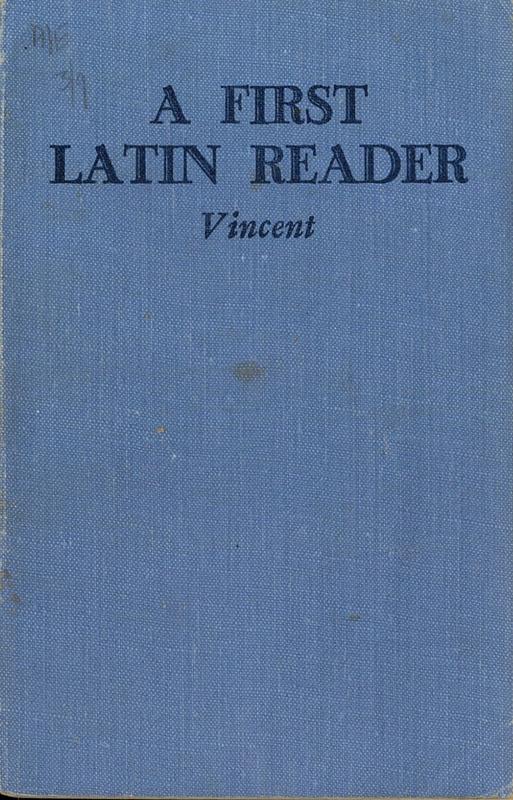 A first Latin reader / by C. J. Vincent, M.A. cover