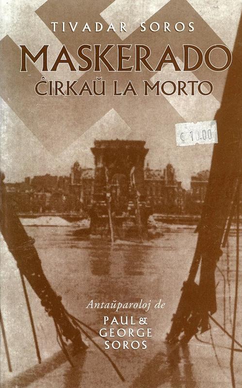 Maskerado ĉirkaŭ la morto - nazimondo en Hungarujo / Tivador Soros (Teodoro Ŝvarc) cover