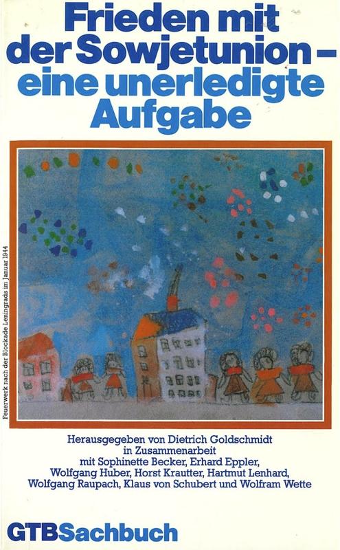 Frieden mit der Sowjetunion - eine unerledigta Aufgabe / herausgegeben von Dietrich Goldschmidt in Zusammenarbeit mit [8 others] cover