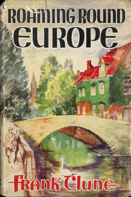 Roaming round Europe : random rambles in Paris, Eire, Iceland, Vienna and Belgium / Frank Clune cover