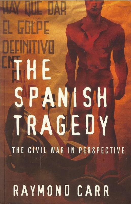 The Spanish tragedy : the Civil War in perspective / Raymond Carr cover