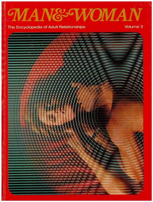 Man & woman : the encyclopedia of adult relationships : volume 3 / editorial advisory board, Alexander Comfort [and 6 others] cover