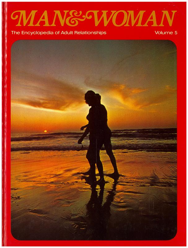 Man & woman : the encyclopedia of adult relationships : volume 5 / editorial advisory board, Alexander Comfort [and 6 others] cover