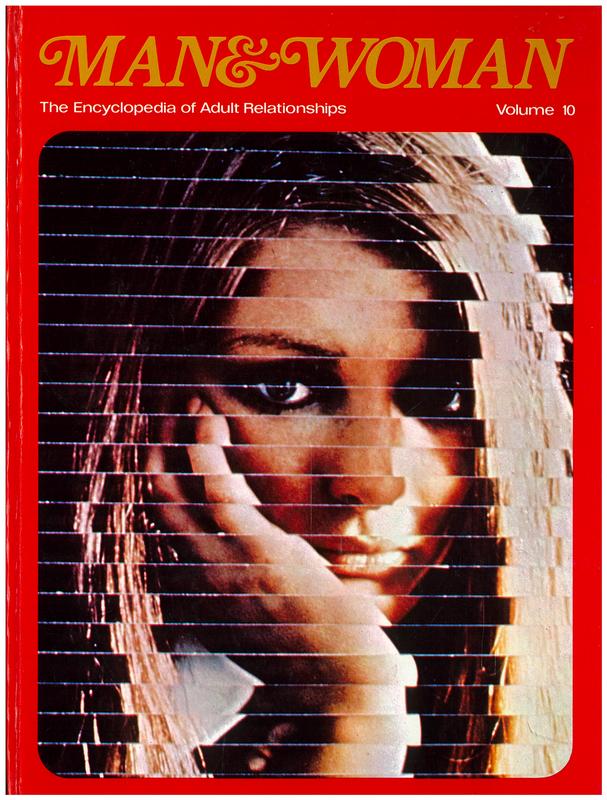 Man & woman : the encyclopedia of adult relationships : volume 10 / editorial advisory board, Alexander Comfort [and 6 others] cover