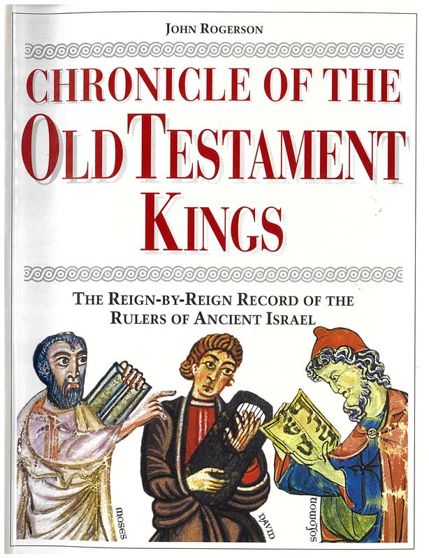 Chronicle of the Old Testament kings : the reign-by-reign record of the rulers of ancient Israel / John Rogerson cover
