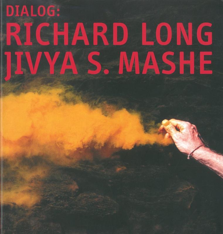 Dialog: Richard Long, Jivya Soma Mashe / Museum Kunst Palast cover