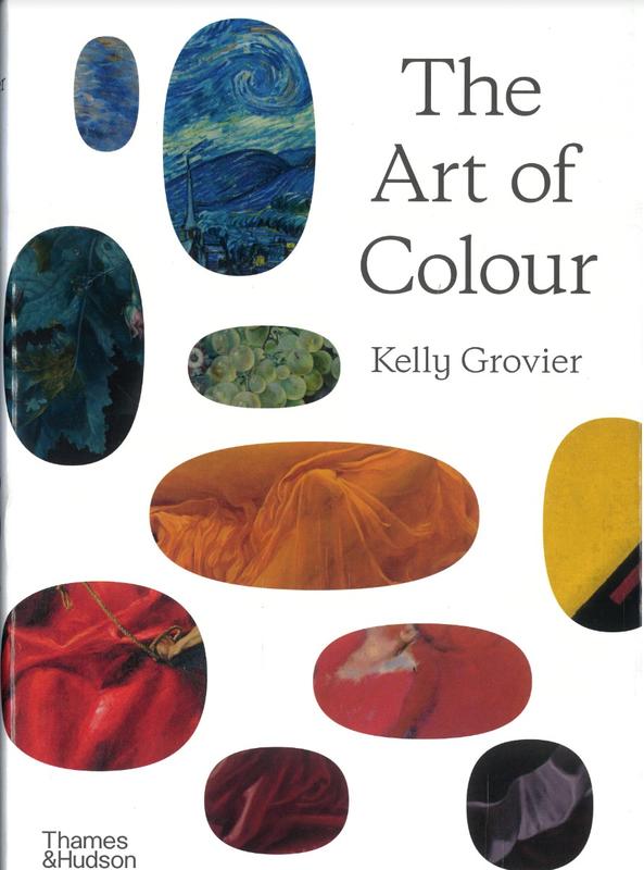The art of colour : the history of art in 39 pigments / Kelly Grovier cover