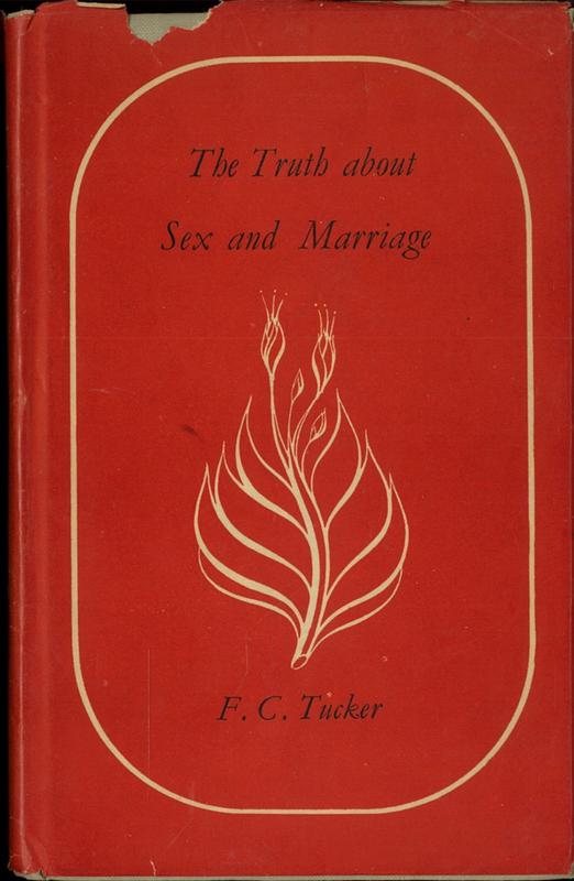 The truth about sex and marriage / F. C. Tucker cover