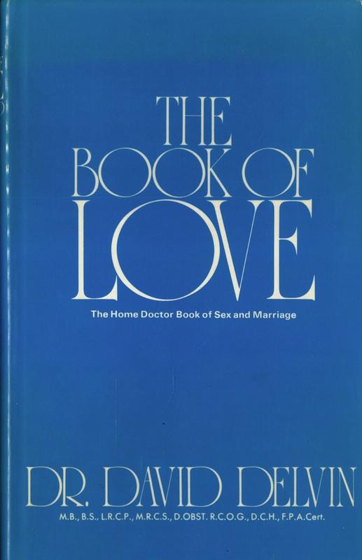 The book of love / David Delvin ; editorial consultant, Michael Hession ; illustrations by Patricia Quayle and Ray Feibush cover