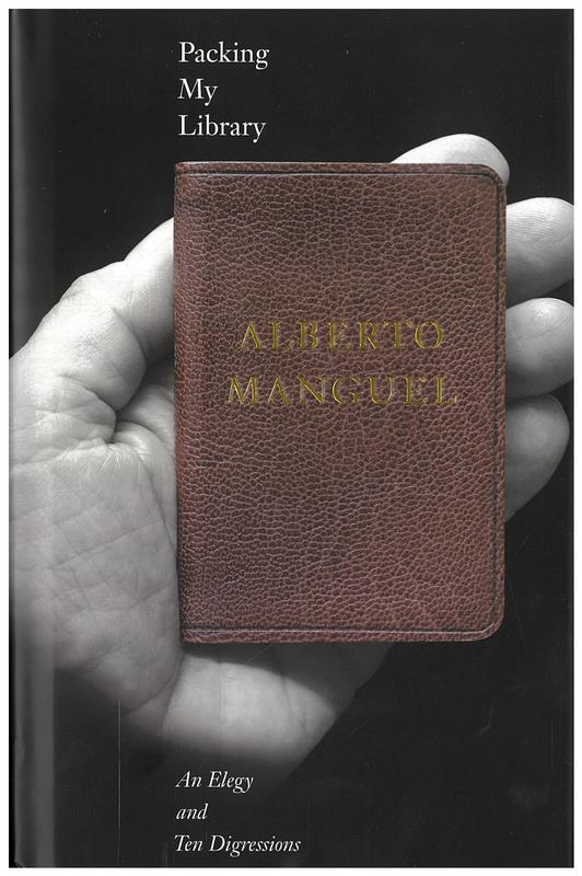 Packing my library : an elegy and ten digressions / Alberto Manguel cover