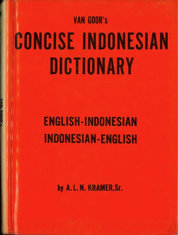 Van Goor's concise Indonesian dictionary = : Van Goor's kamus inggeris ketjil : English-Indonesian, Indonesian-English / by A.L.N. Kramer, sr. cover