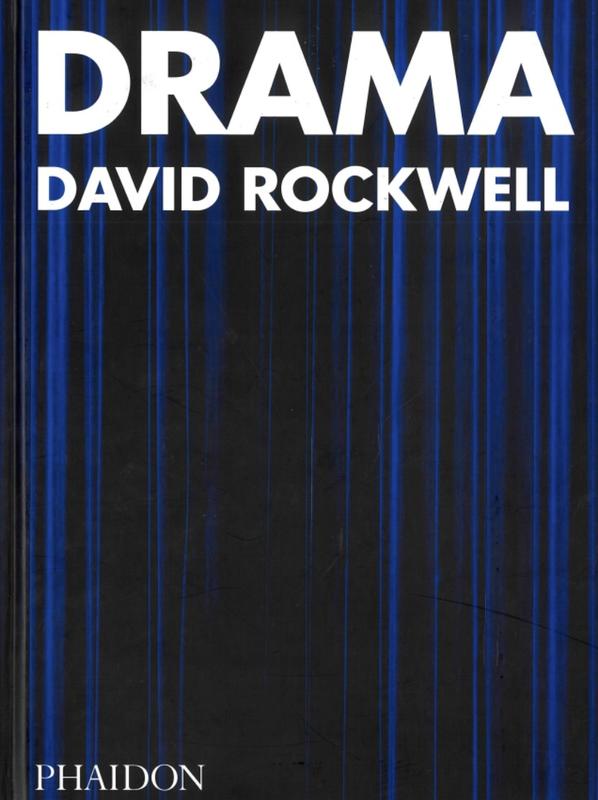 Drama / David Rockwell with Bruce Mau ; edited by Sam Lubell cover