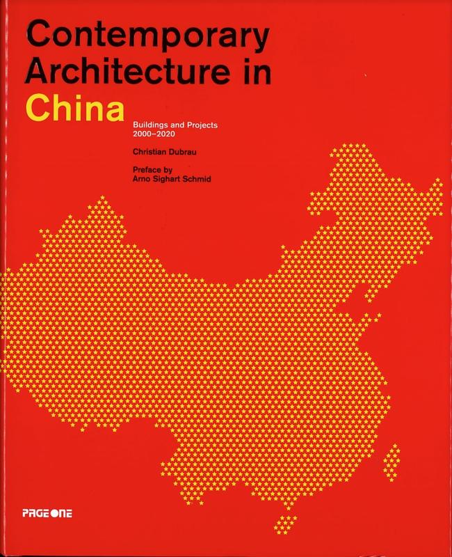 Contemporary architecture in China : buildings and projects 2000-2020 / Christian Dubrau ; preface by Arno Sighart Schmid cover
