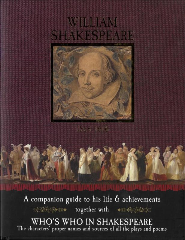 William Shakespeare : a companion guide to his life and achievements : who's who in Shakespeare : the characters' proper names and sources of all the plays and poems / Gill Davies cover