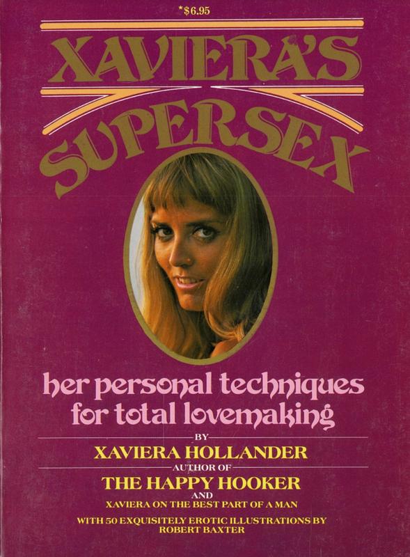 Xaviera's supersex : her personal techniques for total lovemaking / Xaviera Hollander ; illustrations by Robert Baxter cover