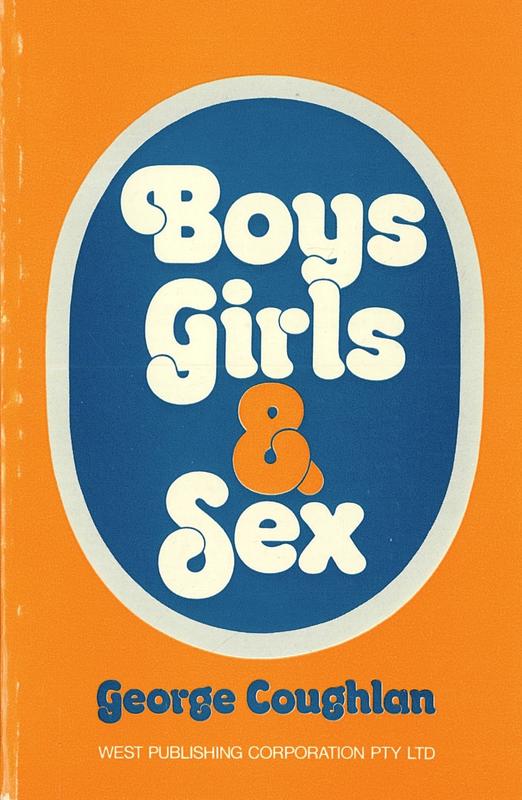 Boys, girls and sex / by George Coughlan ; forewords by H. N. Merrington, E. H. Archdale, C. J. Wright cover