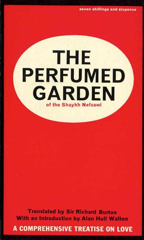 The perfumed garden of the Shaykh Nefzawi / translated by Richard Burton ; edited, with an introduction and additional notes by Alan Hull Walton cover