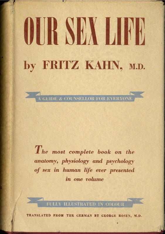 Our sex life : a guide & counsellor for everyone / Fritz Kahn ; translated by George Rosen cover