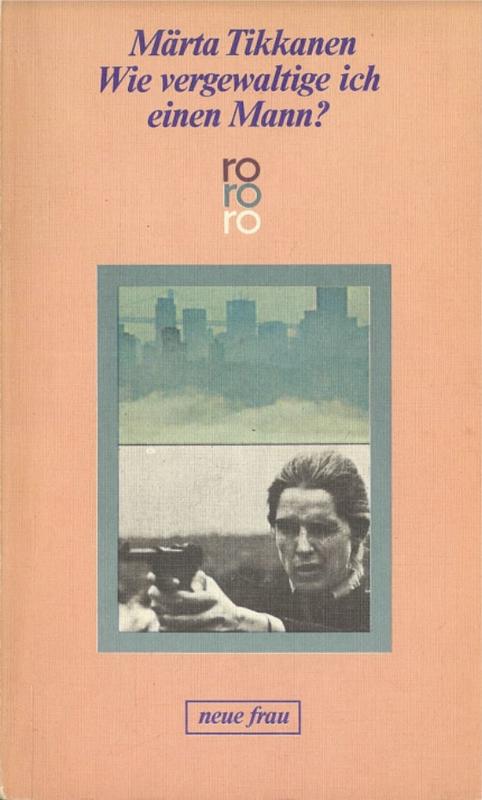 Wie vergewaltige ich einen Mann? / Märta Tikkanen cover